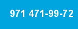 971 471-99-72